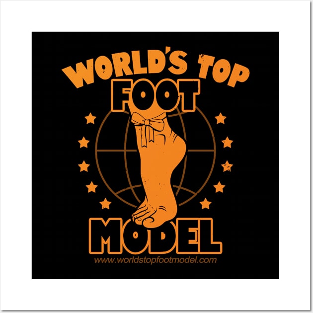 World's Top Foot Model Funny Vintage Foot Fetish Meme Wall Art by Originals By Boggs